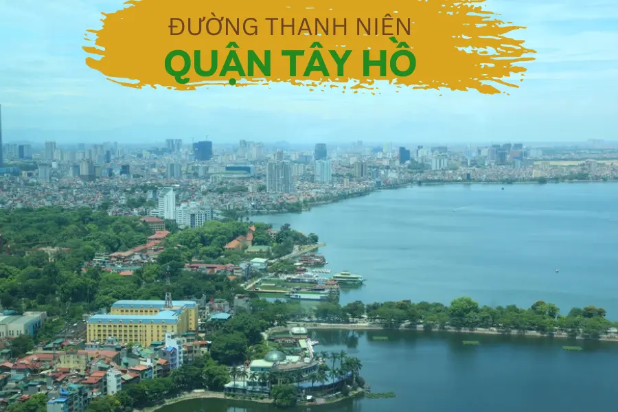 Nhà ven hồ Tây là nơi phong thủy quận Tây Hồ đẹp nhất