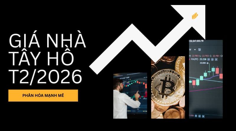 Giá nhà Tây Hồ tháng 2/22026